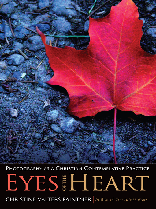Title details for Eyes of the Heart by Christine Valters Paintner - Wait list